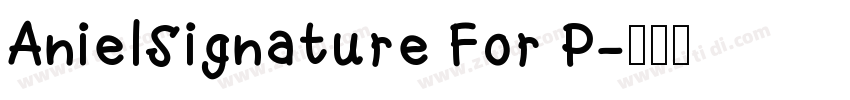 AnielSignature For P字体转换